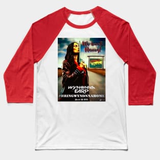 We Back, Honey! #BringWynonnaHome  - Wynonna Earp Baseball T-Shirt